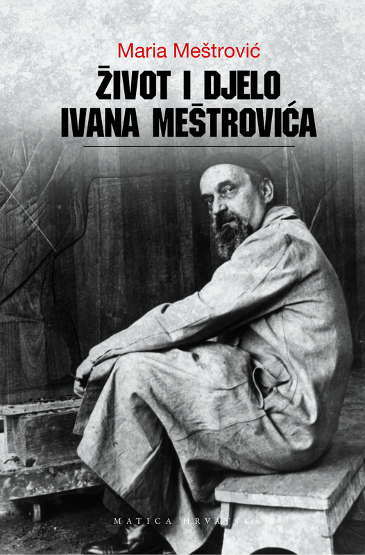 Zivot i djelo Ivana Mestrovica